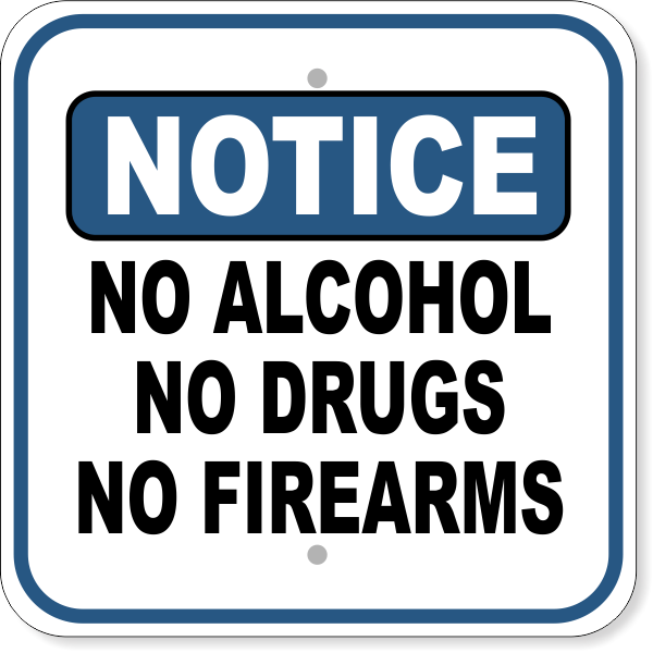No Alcohol No Drugs No Firearms Aluminum Sign | 12" x 12"