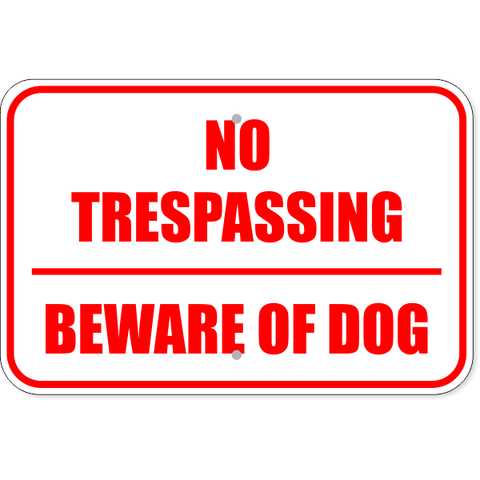 No Trespassing Beware of Dog 12" x 18" Aluminum Sign