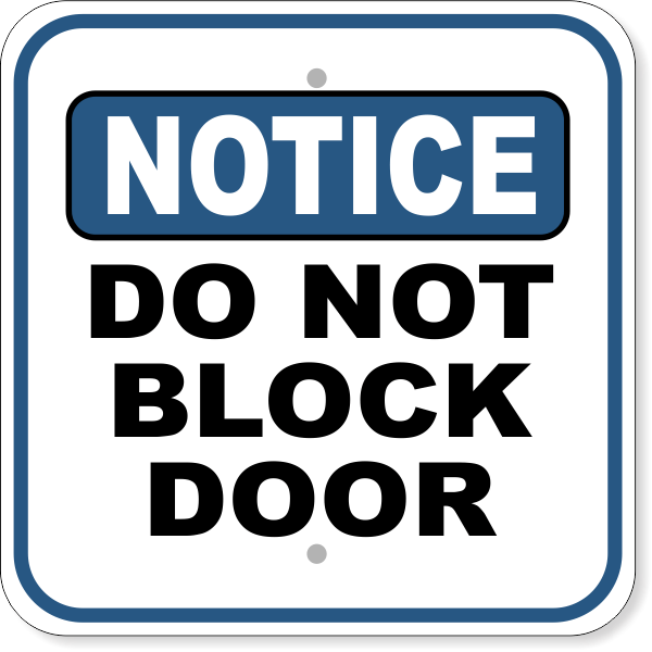Notice Do Not Block Door Aluminum Sign | 12" x 12"