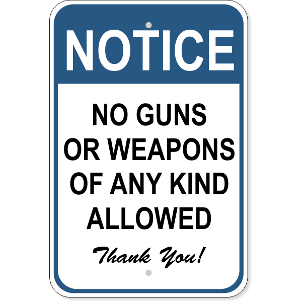 Notice No Weapons 18" x 12" Sign