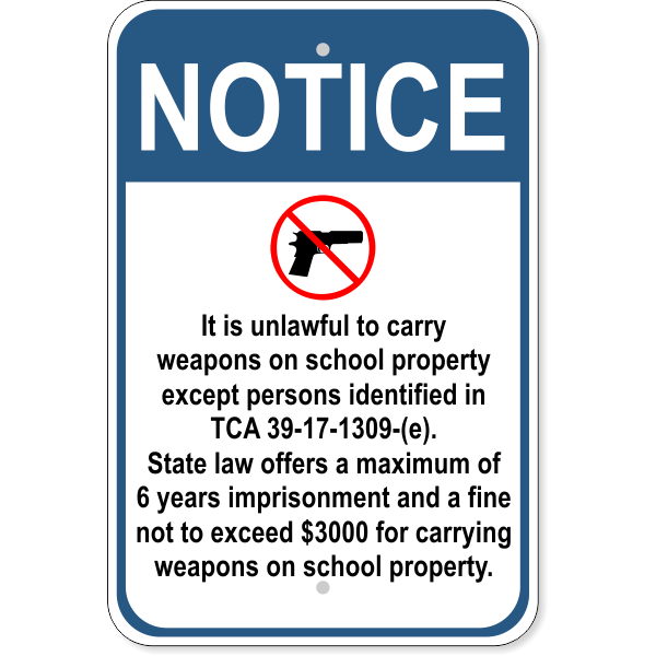 Notice School Property TCA 39-17-1309-(e) 18" x 12" Aluminum Sign