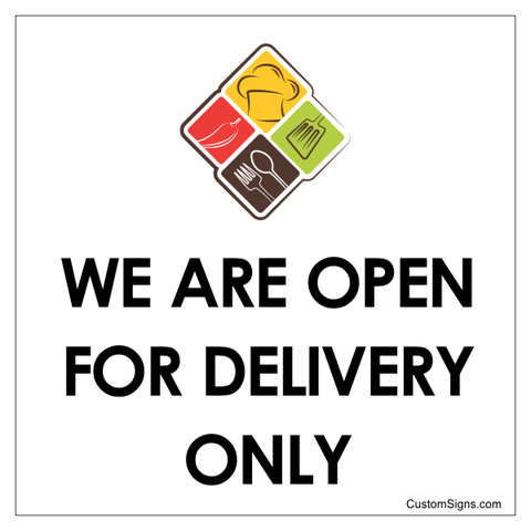 Open for Delivery Only 8" x 8" Logo Sign