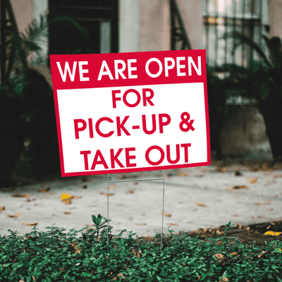 We are Open for Pick-up and Take Out Yard Sign in Yard