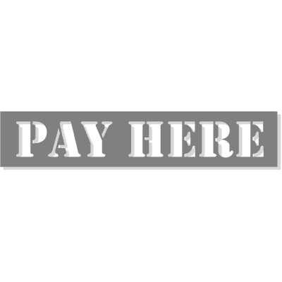 PAY HERE Mylar Stencil - 2" x 10"