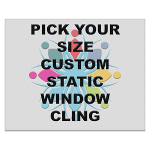Pick Your Size Custom Clear Window Cling