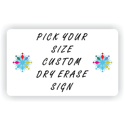 Pick Your Size Dry Erase Sign