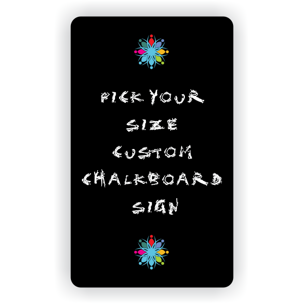 Pick Your Size Custom Chalkboard Sign
