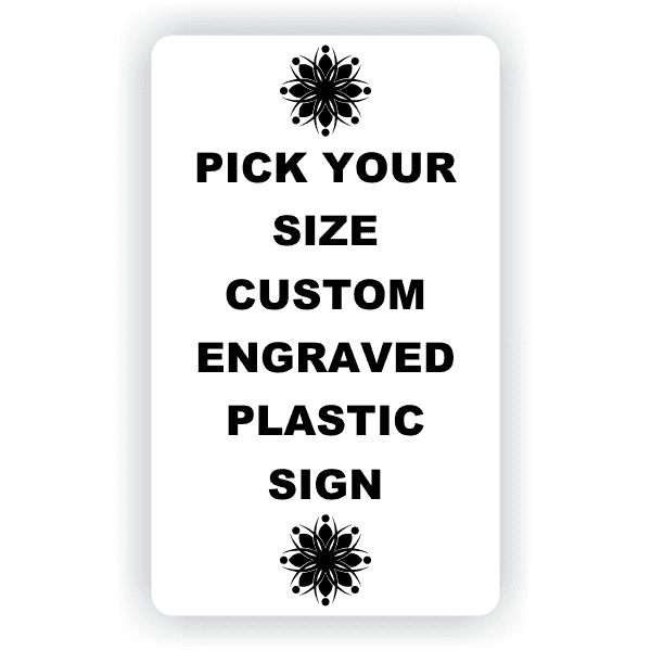 Pick Your Size Custom Vertical Engraved Plastic Sign