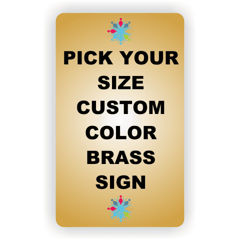 Pick Your Size Custom Vertical Full Color Brass Sign