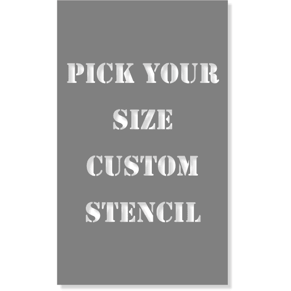 Custom Stencil - Pick Your Size - Vertical