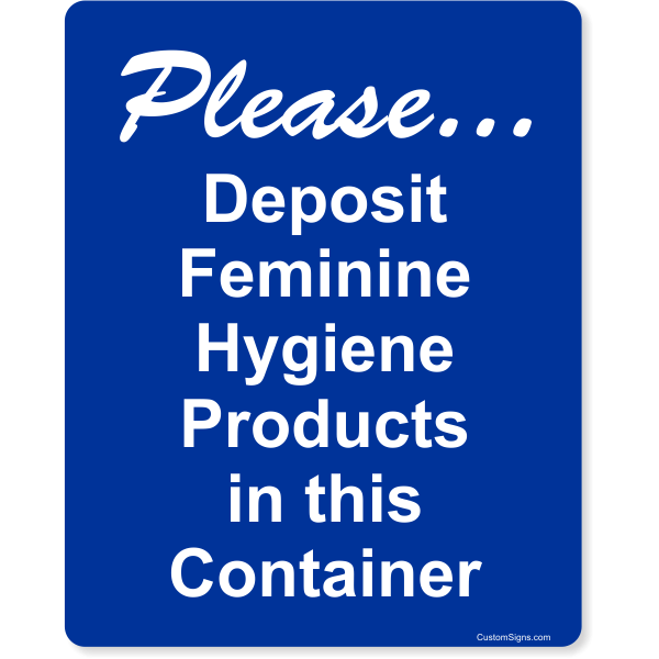 Please Deposit Feminine Hygiene Products Full Color Sign | 10