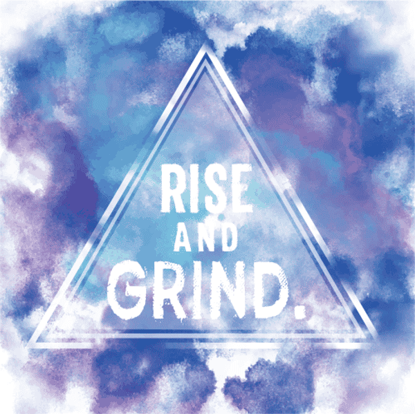 Rise and Grind Sign