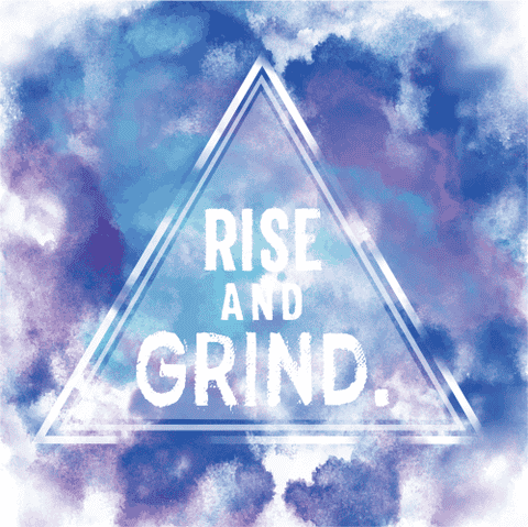 Rise and Grind Sign