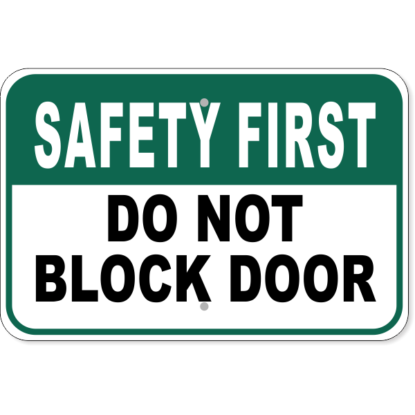 Safety First Do Not Block Door Aluminum Sign | 12
