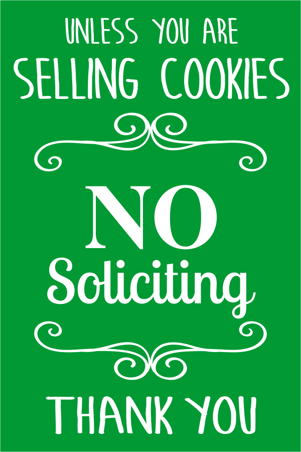 Unless You are Selling Cookies No Soliciting Sign
