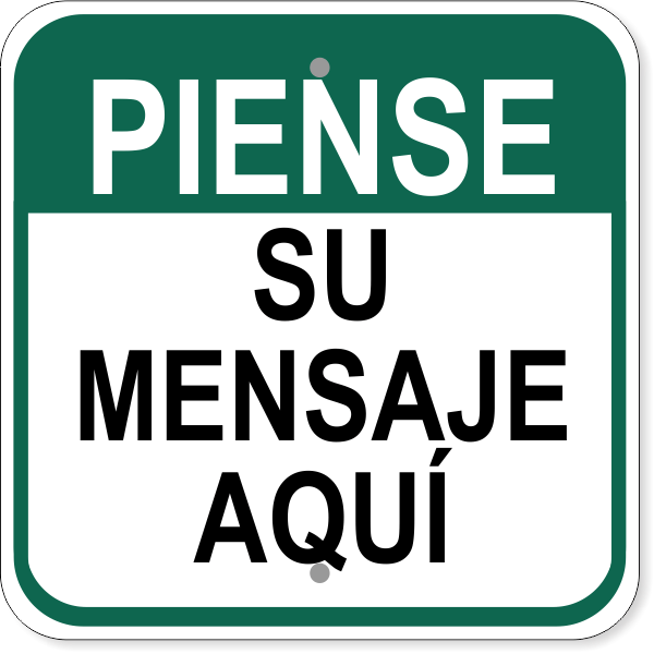 Spanish Custom Text Think Aluminum Sign | 12