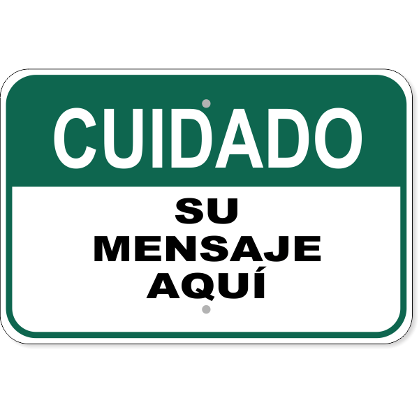 Spanish Custom Text Watch Out 12" x 18" Aluminum Sign