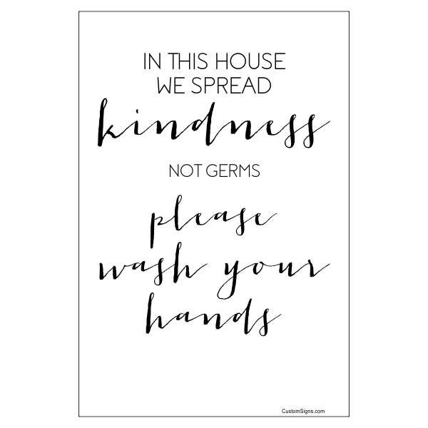 Spread Kindness Not Germs Fancy Hand Washing 6" x 4" Full Color Sign