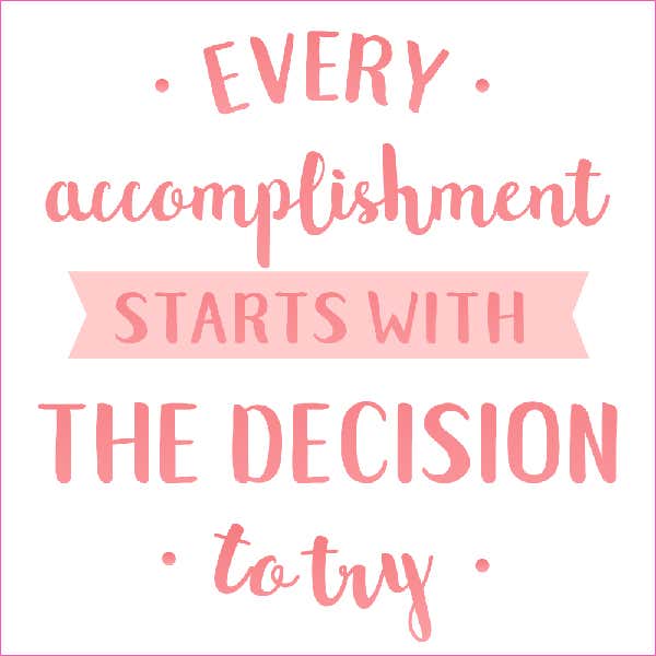 Start With the Decision to Try Poster Sign