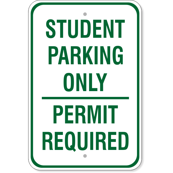 Student Parking Only 18" x 12" Permit Required Sign
