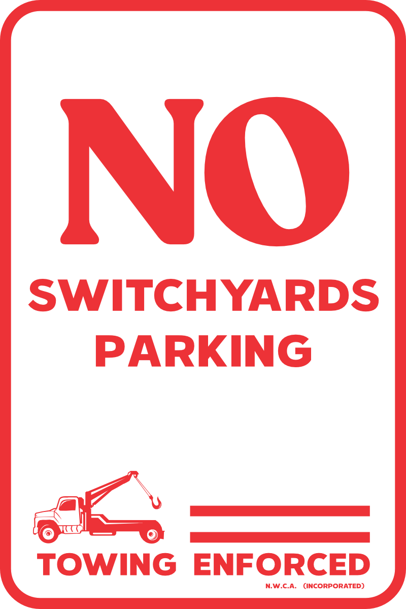 Switchyards 18 x 12 No Parking Aluminum Sign