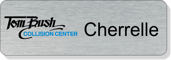 Tom Bush 1X3 Collision Center Silver Name Tag