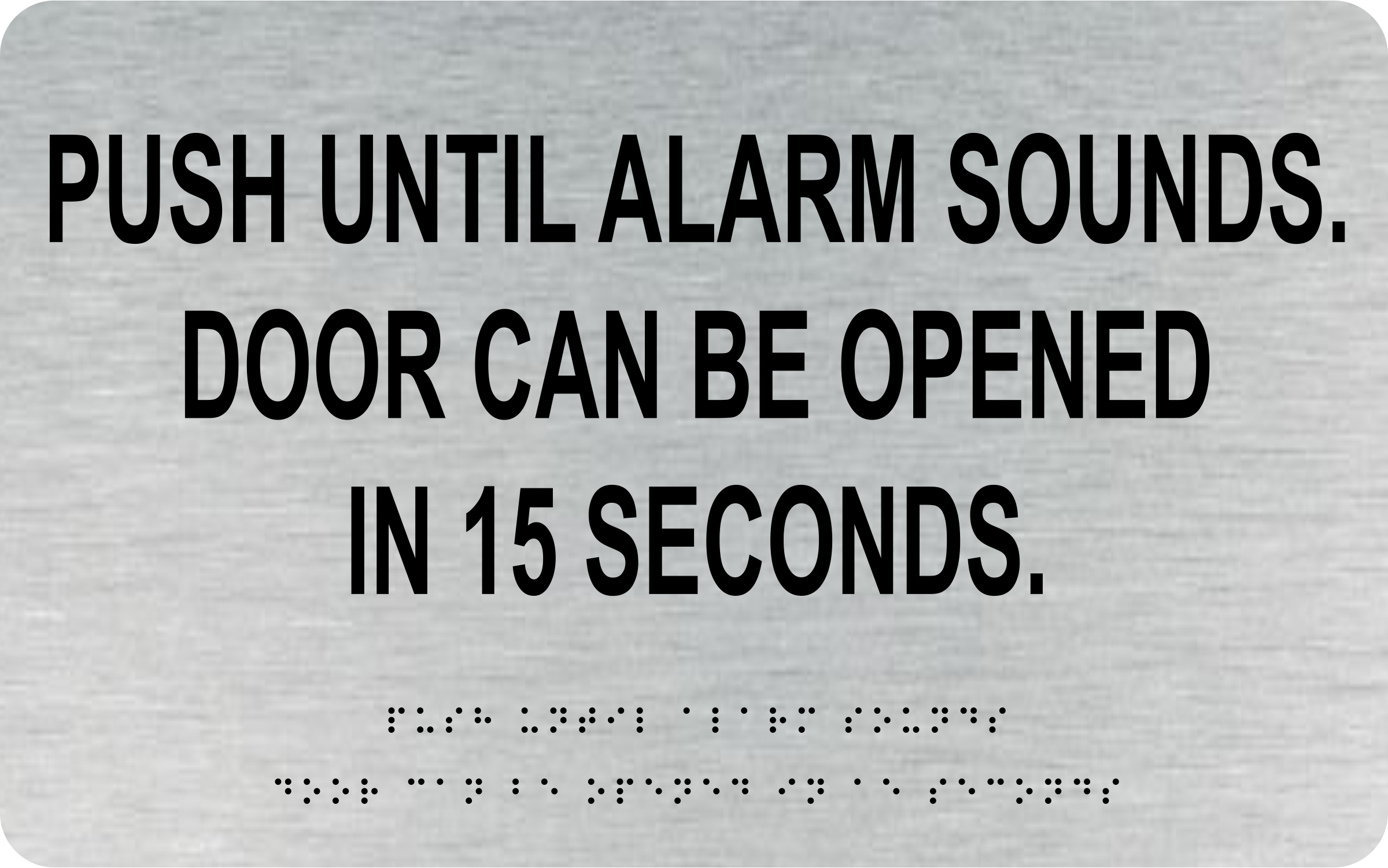 Push Until Alarm Sounds ADA Sign 5x8"