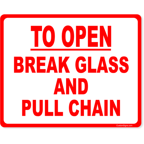 To Open Break Glass Pull Chain 8" x 10" Full Color Sign
