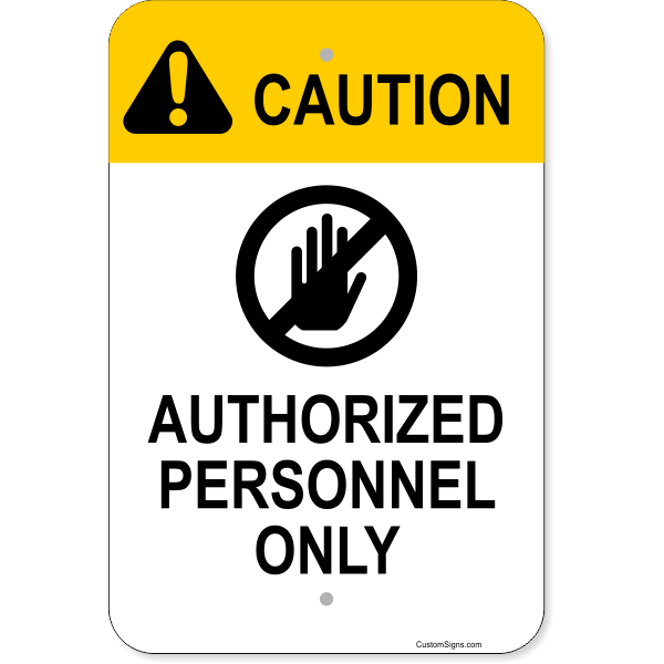 Vertical Caution Authorized Personnel 18" x 12" Aluminum Sign