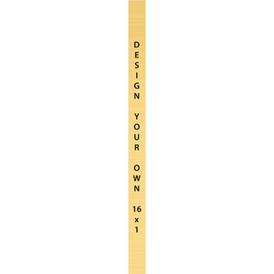 Vertical Engraved Heavy Brass Signs 16" x 1"