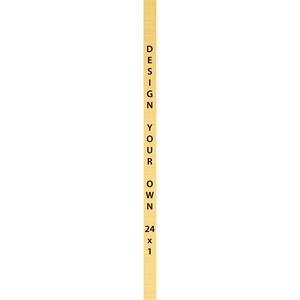 Vertical Engraved Heavy Brass Signs 24" x 1"