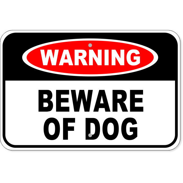 Warning Beware Of Dog 12" x 18" Aluminum Sign