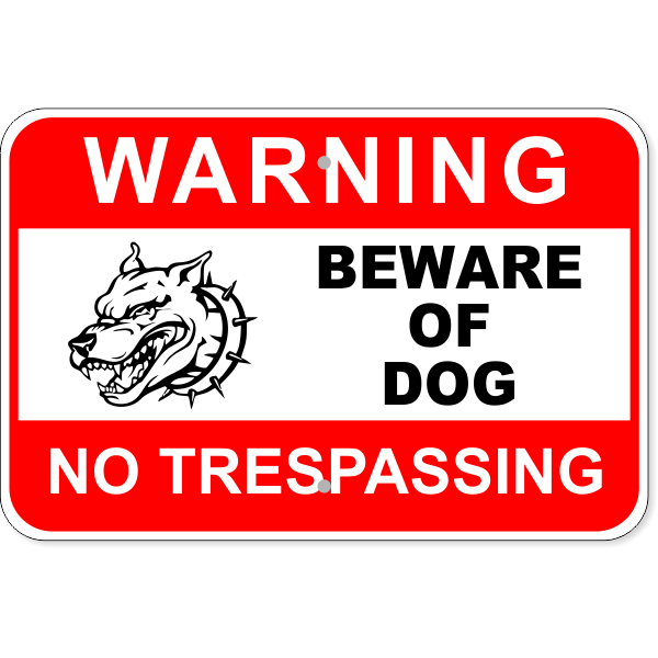 Warning No Trespassing Beware Dog 12" x 18" Aluminum Sign