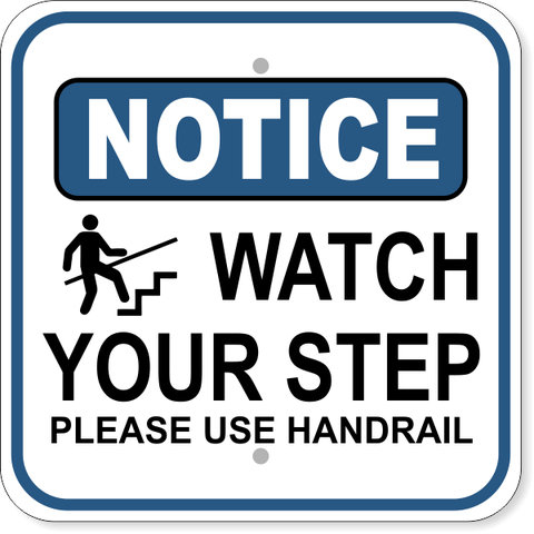 Watch Your Step 12" x 12" Handrail Notice Aluminum Sign
