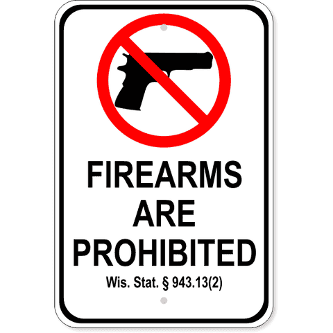 Wisconsin 943.13(2) Firearm 18" x 12" Aluminum Sign 