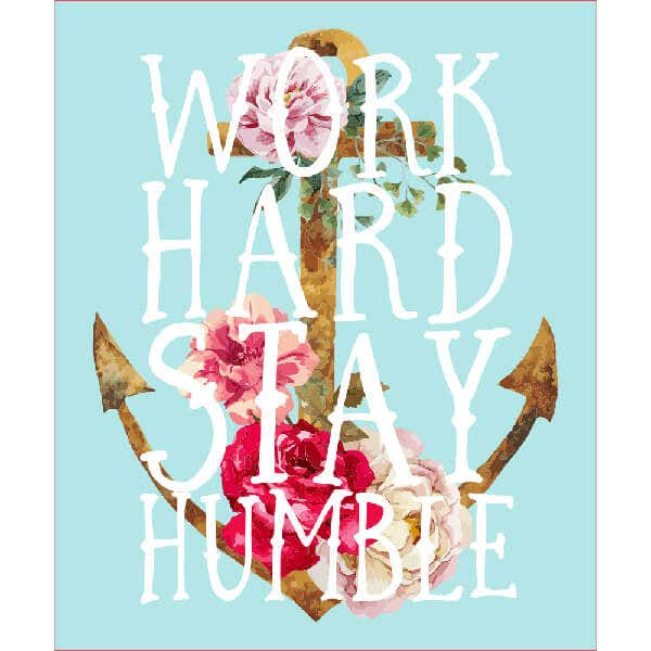 Work Hard Stay Humble Poster Sign