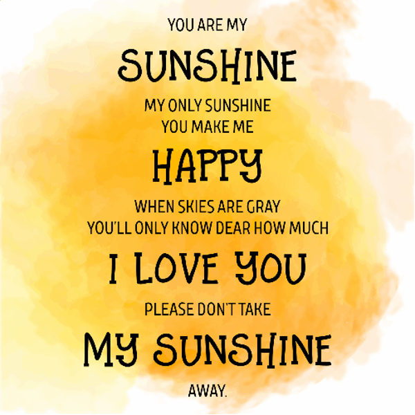 You Are My Sunshine Motivational Sign