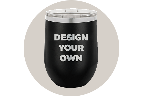 Design Your Own Custom Stemless Wine Tumbler