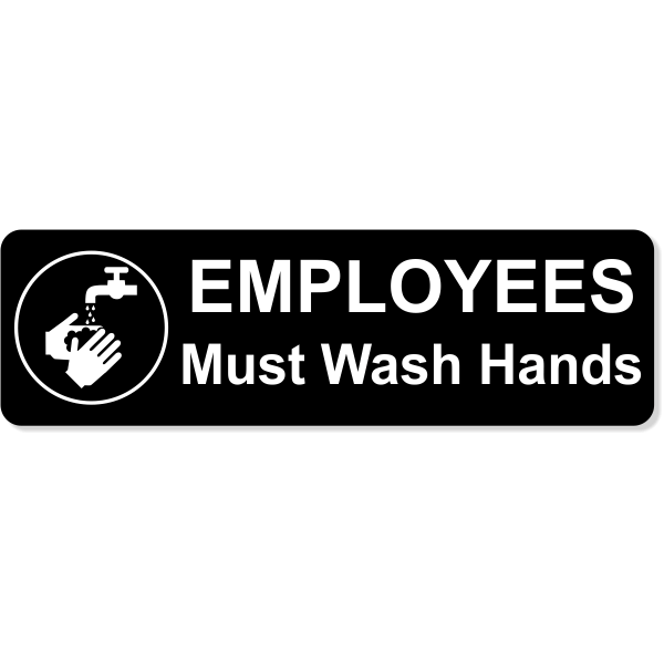 Employees Must Wash Hands Engraved Plastic Sign
