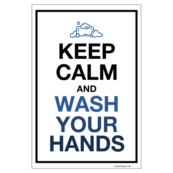 Keep Calm and Wash Your Hands Sign