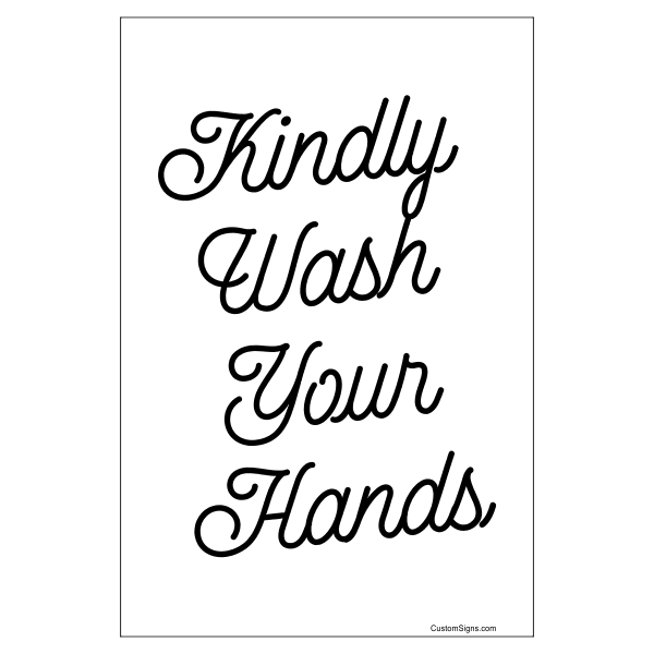 Kindly Wash Your Hands Sign