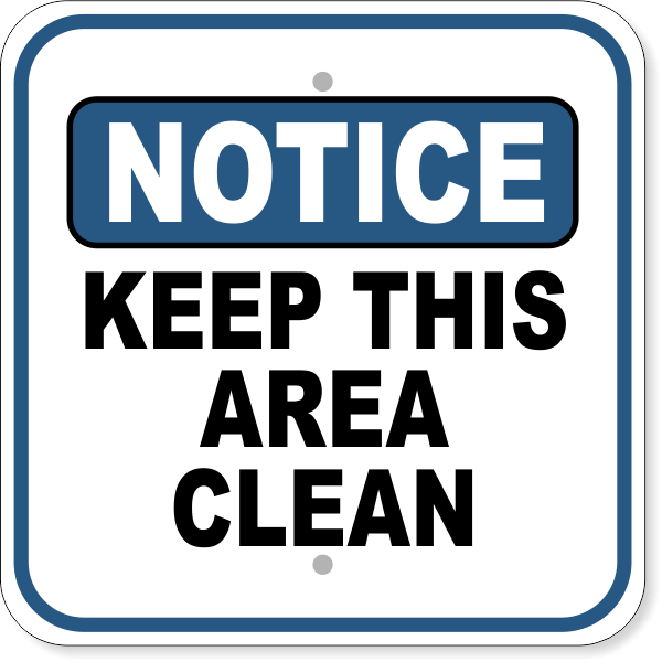 Keep Area Clean Notice Sign
