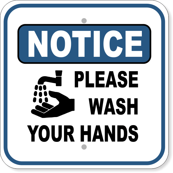 Notice Please Wash Your Hands Sign