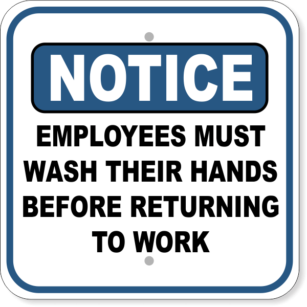Notice Employees Wash Hands Before Returning to Work Sign